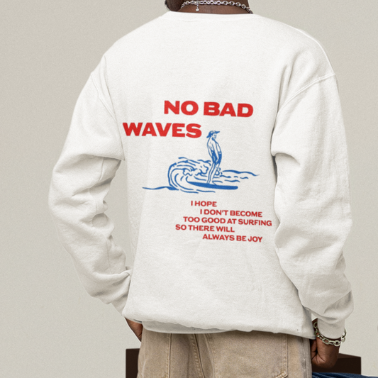 no bad waves